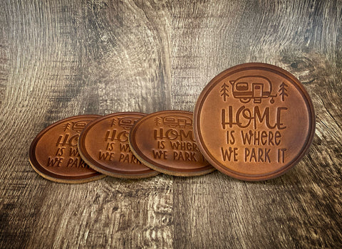 "HOME IS WHERE WE PARK IT" - Leather Coaster Set (Set of 4)