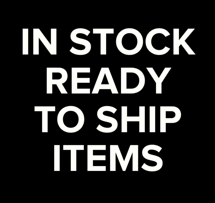 ALL IN STOCK READY TO SHIP ITEMS