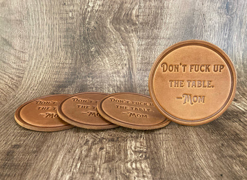 "Don't F*ck Up The Table - Mom" Funny Leather Coaster Set (Set of 4)