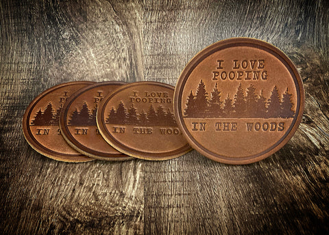 "I LOVE POOPING IN THE WOODS" - Leather Coaster Set (Set of 4)